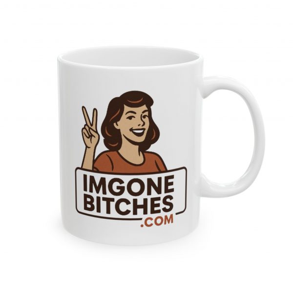 I'm Gone Bitches OG Mug - Image 4