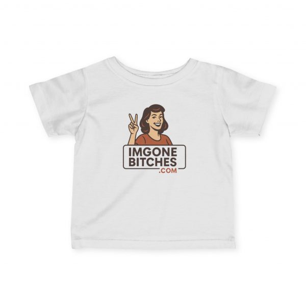 Bitches Baby Shirt