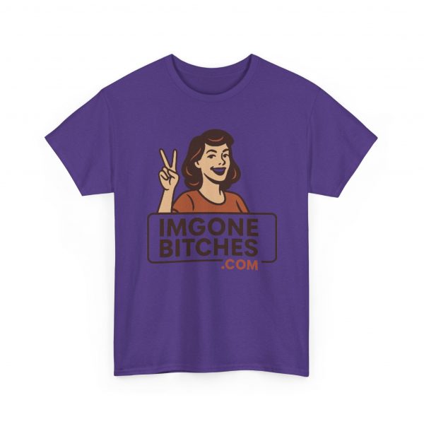 Im Gone Bitches Tee - Image 35