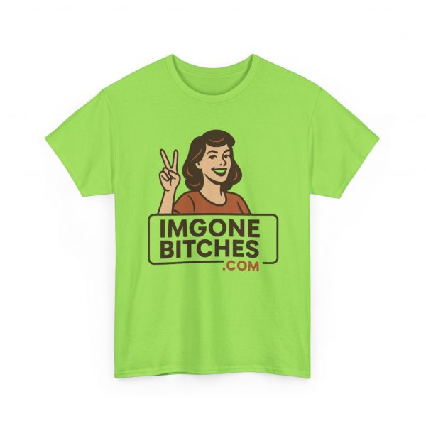 Im Gone Bitches Tee - Image 23