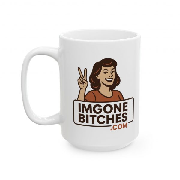 I'm Gone Bitches OG Mug - Image 7