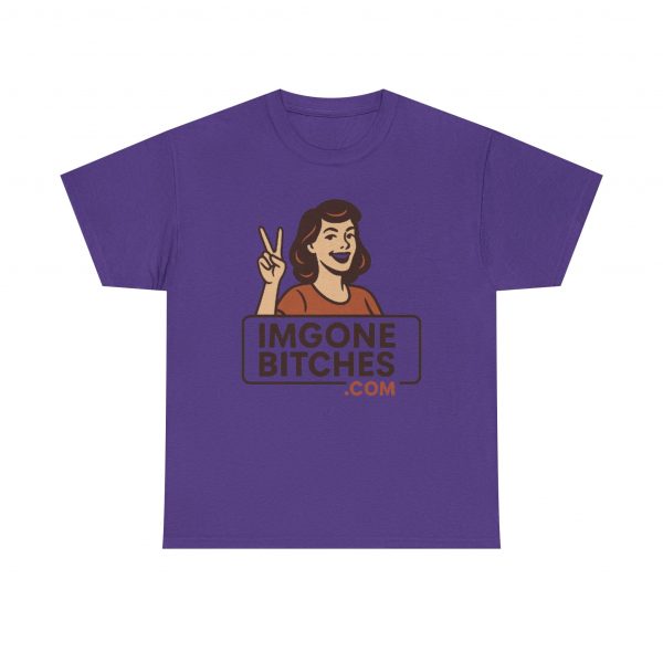 Im Gone Bitches Tee - Image 33