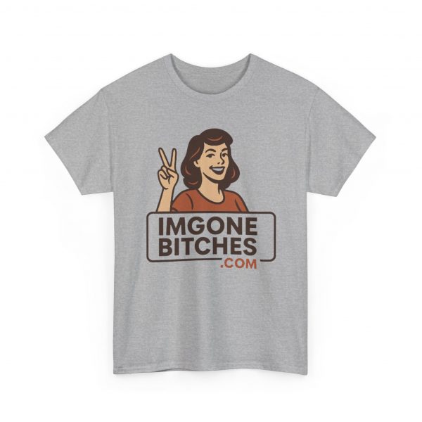 Im Gone Bitches Tee - Image 11