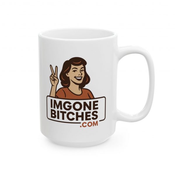 I'm Gone Bitches OG Mug - Image 8