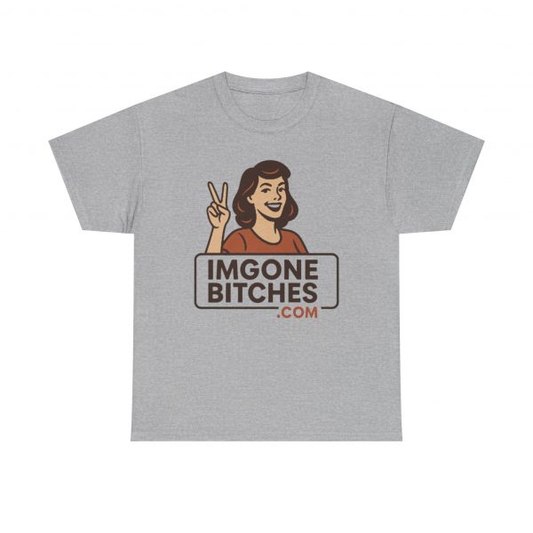 Im Gone Bitches Tee - Image 9