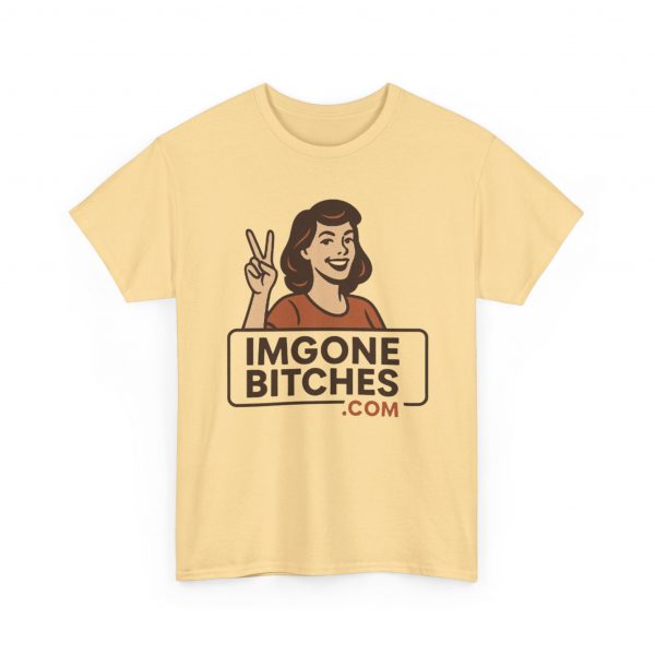 Im Gone Bitches Tee - Image 7
