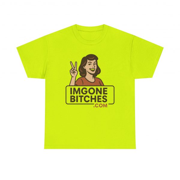 Im Gone Bitches Tee - Image 17