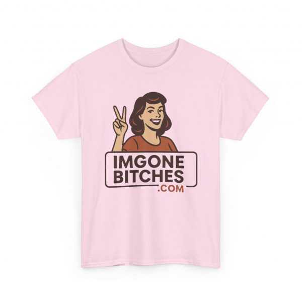Im Gone Bitches Tee - Image 39