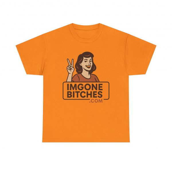 Im Gone Bitches Tee - Image 13
